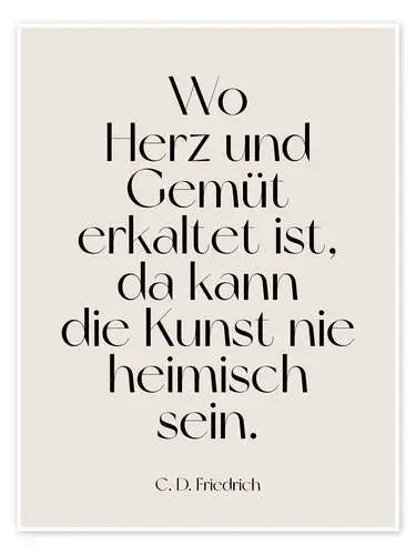 C. D. Friedrich Zitat – Wo Herz und Gemüt erkaltet ist de Typobox Editors Choice