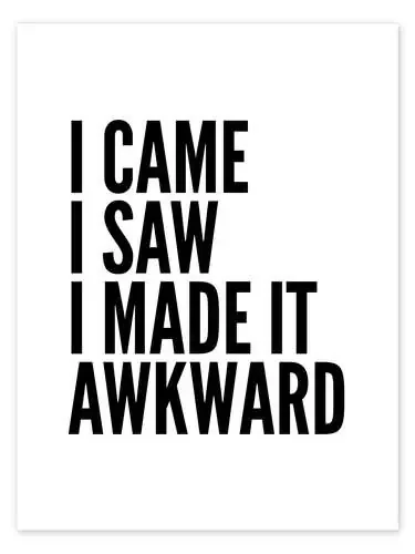 I Came I Saw I Made It Awkward (blanco) de Creative Angel