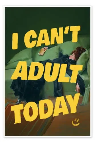 I Can‘t Adult Today de Jonas Loose