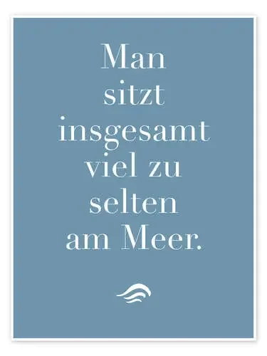Man sitzt insgesamt viel zu selten am Meer II de Typobox Editors Choice