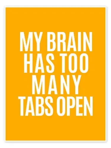 My Brain Has Too Many Tabs Open de Creative Angel